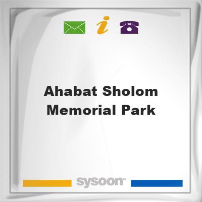 Ahabat Sholom Memorial ParkAhabat Sholom Memorial Park on Sysoon