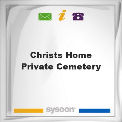 Christs Home Private CemeteryChrists Home Private Cemetery on Sysoon