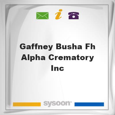 Gaffney-Busha FH & Alpha Crematory, Inc.Gaffney-Busha FH & Alpha Crematory, Inc. on Sysoon