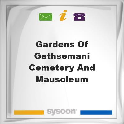 Gardens of Gethsemani Cemetery and MausoleumGardens of Gethsemani Cemetery and Mausoleum on Sysoon