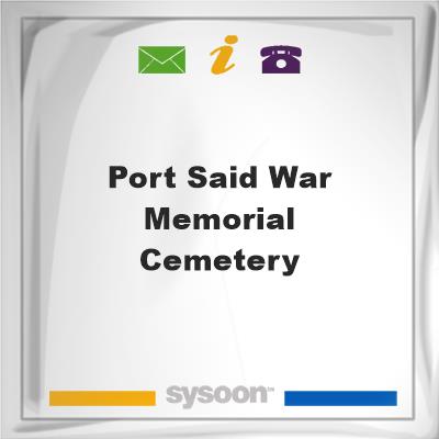 PORT SAID WAR MEMORIAL CEMETERYPORT SAID WAR MEMORIAL CEMETERY on Sysoon