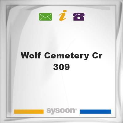 Wolf Cemetery C.R. 309Wolf Cemetery C.R. 309 on Sysoon