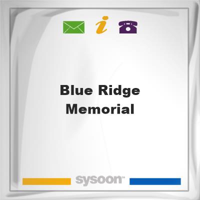 Blue Ridge Memorial, Blue Ridge Memorial