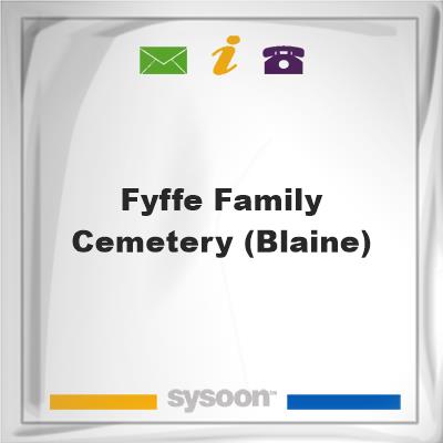 Fyffe Family Cemetery (Blaine), Fyffe Family Cemetery (Blaine)