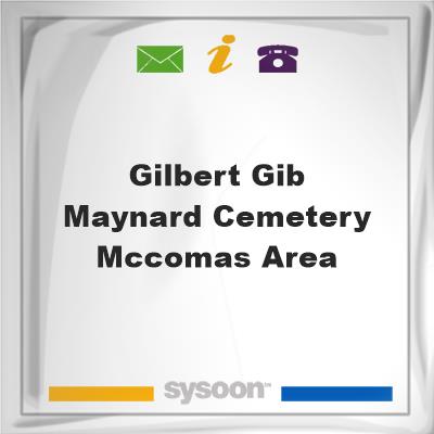 Gilbert Gib Maynard Cemetery McComas Area, Gilbert Gib Maynard Cemetery McComas Area