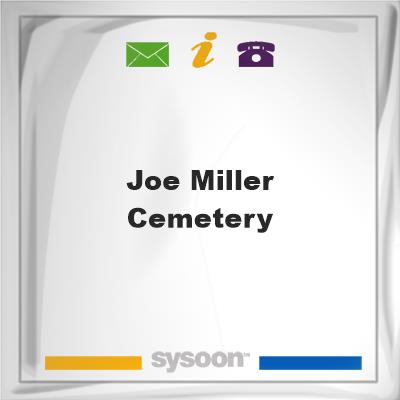 Joe Miller Cemetery, Joe Miller Cemetery