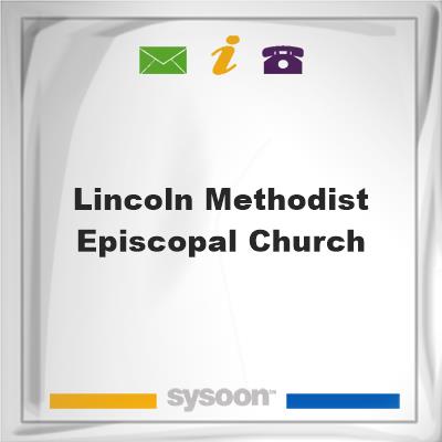 Lincoln Methodist Episcopal Church, Lincoln Methodist Episcopal Church