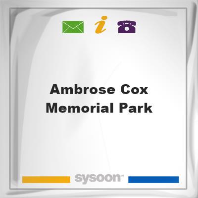 Ambrose Cox Memorial ParkAmbrose Cox Memorial Park on Sysoon