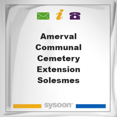 Amerval Communal Cemetery Extension, SolesmesAmerval Communal Cemetery Extension, Solesmes on Sysoon
