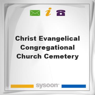 Christ Evangelical Congregational Church CemeteryChrist Evangelical Congregational Church Cemetery on Sysoon