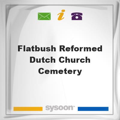 Flatbush Reformed Dutch Church CemeteryFlatbush Reformed Dutch Church Cemetery on Sysoon