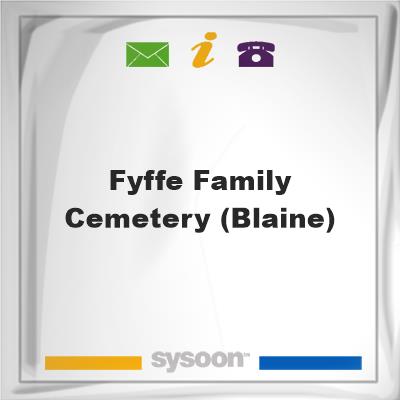 Fyffe Family Cemetery (Blaine)Fyffe Family Cemetery (Blaine) on Sysoon