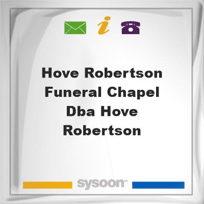 Hove-Robertson Funeral Chapel Dba Hove-RobertsonHove-Robertson Funeral Chapel Dba Hove-Robertson on Sysoon