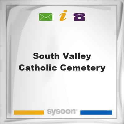 South Valley Catholic CemeterySouth Valley Catholic Cemetery on Sysoon
