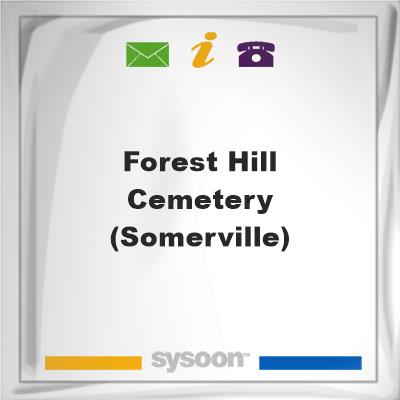 Forest Hill Cemetery (Somerville), Forest Hill Cemetery (Somerville)