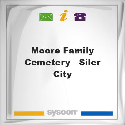 Moore Family Cemetery - Siler City, Moore Family Cemetery - Siler City
