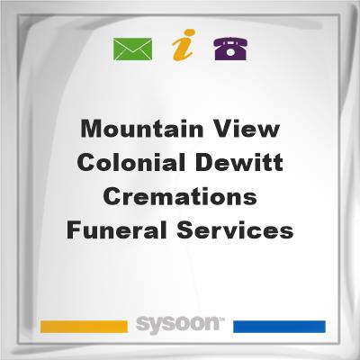 Mountain View-Colonial DeWitt Cremations & Funeral Services, Mountain View-Colonial DeWitt Cremations & Funeral Services