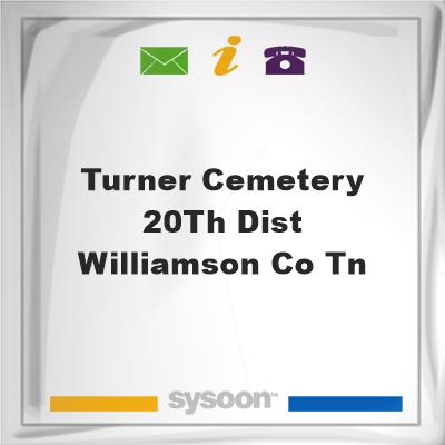 Turner Cemetery., 20th Dist. Williamson Co., TN, Turner Cemetery., 20th Dist. Williamson Co., TN