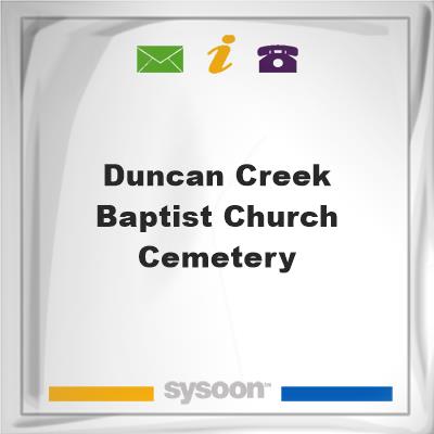 Duncan Creek Baptist Church CemeteryDuncan Creek Baptist Church Cemetery on Sysoon