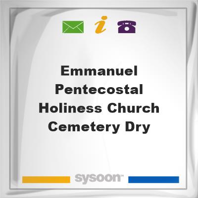 Emmanuel Pentecostal Holiness Church Cemetery, DryEmmanuel Pentecostal Holiness Church Cemetery, Dry on Sysoon