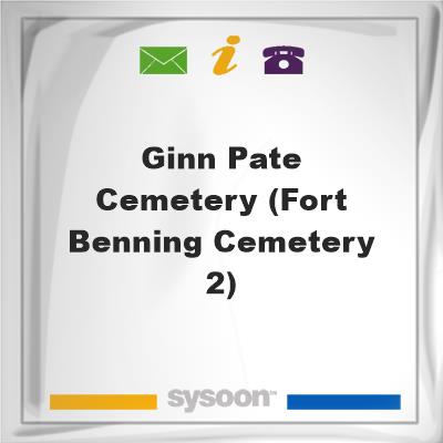 Ginn-Pate Cemetery (Fort Benning Cemetery #2)Ginn-Pate Cemetery (Fort Benning Cemetery #2) on Sysoon