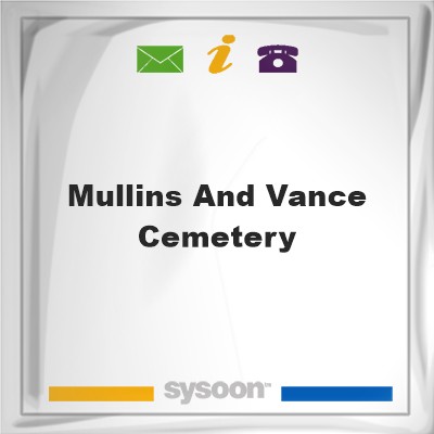 Mullins and Vance CemeteryMullins and Vance Cemetery on Sysoon