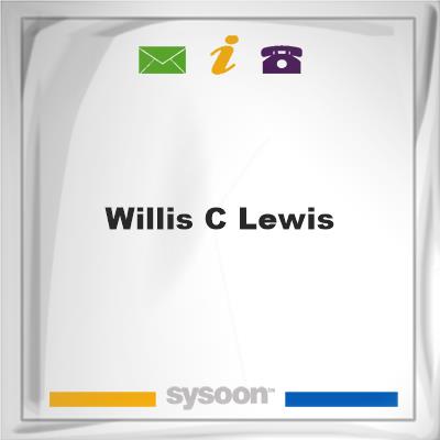 Willis C LewisWillis C Lewis on Sysoon