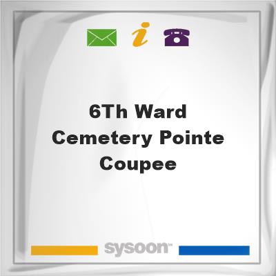 6th Ward Cemetery, Pointe Coupee, 6th Ward Cemetery, Pointe Coupee