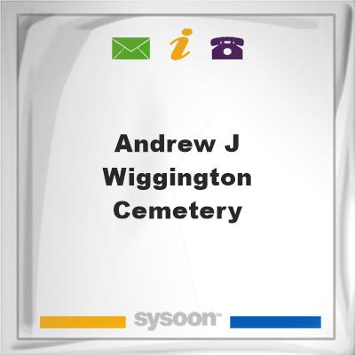 Andrew J. Wiggington Cemetery, Andrew J. Wiggington Cemetery
