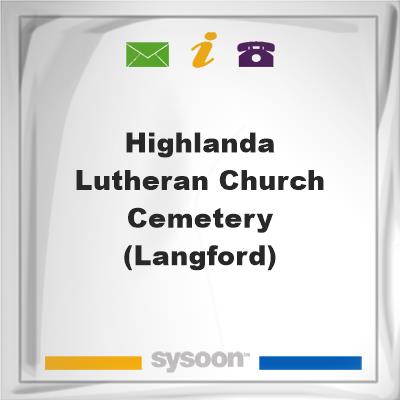 Highlanda Lutheran Church Cemetery (Langford), Highlanda Lutheran Church Cemetery (Langford)
