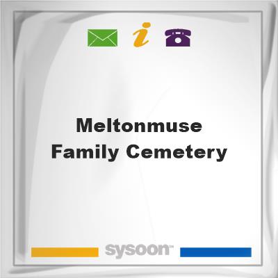 Melton/Muse Family Cemetery, Melton/Muse Family Cemetery