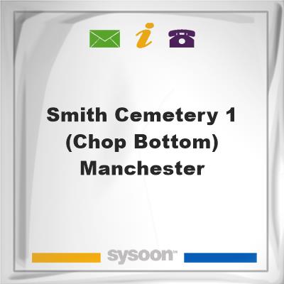 Smith Cemetery #1 (Chop Bottom) Manchester, Smith Cemetery #1 (Chop Bottom) Manchester