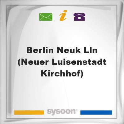Berlin-Neuk lln (Neuer Luisenstadt Kirchhof)Berlin-Neuk lln (Neuer Luisenstadt Kirchhof) on Sysoon