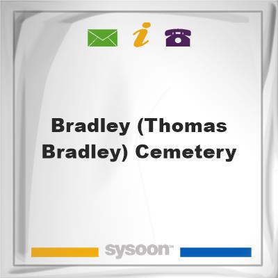 Bradley (Thomas Bradley) CemeteryBradley (Thomas Bradley) Cemetery on Sysoon