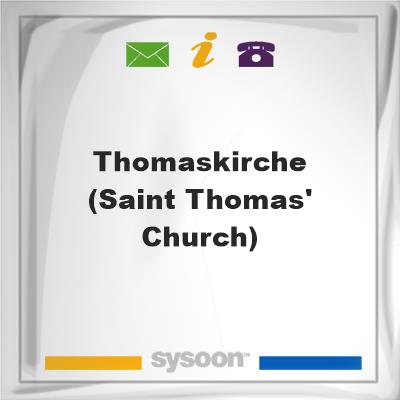 Thomaskirche (Saint Thomas' Church)Thomaskirche (Saint Thomas' Church) on Sysoon