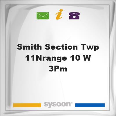 Smith, Section Twp 11N,Range 10 W 3PM, Smith, Section Twp 11N,Range 10 W 3PM