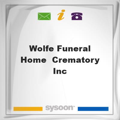 Wolfe Funeral Home & Crematory Inc, Wolfe Funeral Home & Crematory Inc