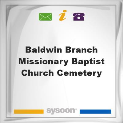 Baldwin Branch Missionary Baptist Church CemeteryBaldwin Branch Missionary Baptist Church Cemetery on Sysoon