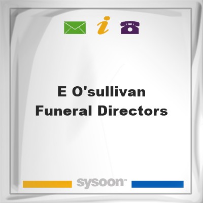 E. O'Sullivan Funeral DirectorsE. O'Sullivan Funeral Directors on Sysoon