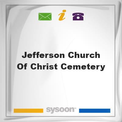 Jefferson Church of Christ CemeteryJefferson Church of Christ Cemetery on Sysoon