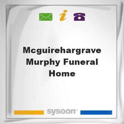 McGuire/Hargrave & Murphy Funeral HomeMcGuire/Hargrave & Murphy Funeral Home on Sysoon
