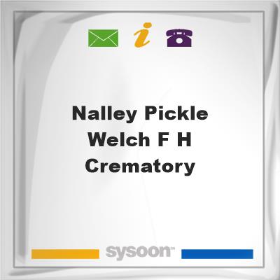 Nalley-Pickle & Welch F H & CrematoryNalley-Pickle & Welch F H & Crematory on Sysoon