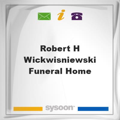 Robert H Wick/Wisniewski Funeral HomeRobert H Wick/Wisniewski Funeral Home on Sysoon