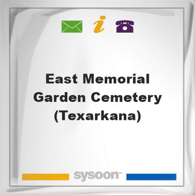 East Memorial Garden Cemetery (Texarkana), East Memorial Garden Cemetery (Texarkana)