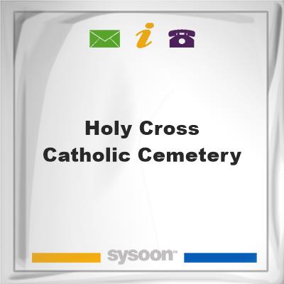 Holy Cross Catholic Cemetery, Holy Cross Catholic Cemetery