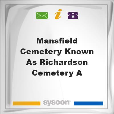 Mansfield Cemetery, known as Richardson Cemetery a, Mansfield Cemetery, known as Richardson Cemetery a