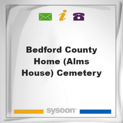 Bedford County Home (Alms House) CemeteryBedford County Home (Alms House) Cemetery on Sysoon