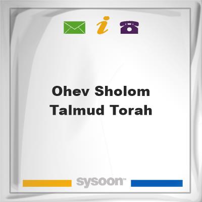 Ohev Sholom Talmud TorahOhev Sholom Talmud Torah on Sysoon