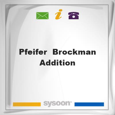 Pfeifer & Brockman AdditionPfeifer & Brockman Addition on Sysoon