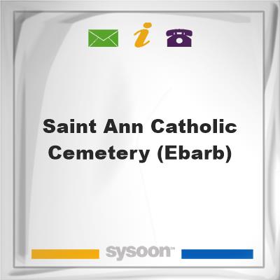 Saint Ann Catholic Cemetery (Ebarb)Saint Ann Catholic Cemetery (Ebarb) on Sysoon